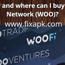 How and where can I buy Woo Network (WOO)?