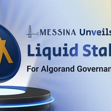 Messina.one Unveils Liquid Staking For Algorand Governance