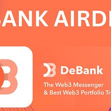 🚀 Dive into the DeBank Airdrop — Your Chance to Score Big in DeFi! 🌐