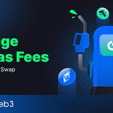 Minimize Slippage and Gas Fees with Gate Web3 Swap