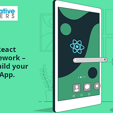 Features of React Native Framework — Reason To Build Your Next Mobile App