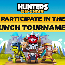 LAUNCH TOURNAMENT IS HERE — WIN YOUR COMMON HUNTER