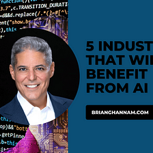 Brian Ghannam on 5 Industries That Will Benefit From AI | Atlanta, Georgia