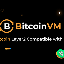 NEW Launchpad Project: BitcoinVM - a Modular Bitcoin Layer2 Compatible with EVM