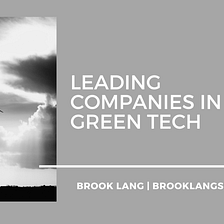 Leading Companies in Green Tech | Brook Lang Seattle | Technology