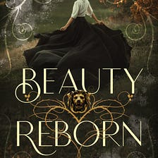 Beauty Reborn by Elizabeth Lowham #BookReview #YoungAdult #Fantasy #Romance #Fairytale…