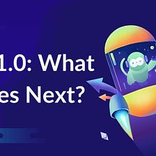 DeFi 1.0: What’s Next?