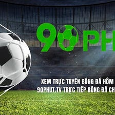 90phut truc tiep bong da mien phi