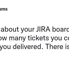 Users Don’t Care About Your JIRA Board