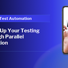 Test Coverage in Automation Testing: Maximizing the Scope of Testing