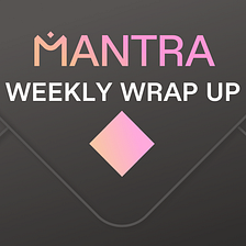 MANTRA Weekly Review #83