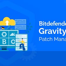 The Bitdefender Patch Management Solution