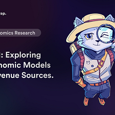 $MINomics Research Part 1: Exploring Tokenomic Models and Revenue Sources