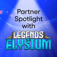 Partner Spotlight de SKALE avec Legends of Elysium