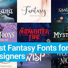 Top 7 Fantasy Fonts For Fantastic Design