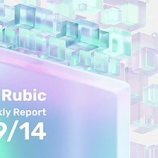 Rubic Weekly Report 09/14/2023