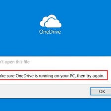 How to Solve “Make Sure OneDrive Is Running on Your PC” Error