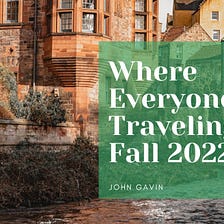 John Gavin Laguna Beach Where Everyone Is Traveling in Fall 2022