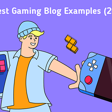 30+ Best Gaming Blogs To Inspire You (2021 edition)