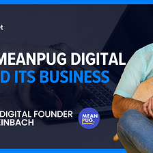 No Bark, All Bite: How MeanPug Digital Scaled Its Legal Marketing Business