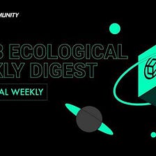 Force Infinite | Web3 Ecological Weekly Digest 63