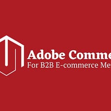 Importance of Adobe Commerce Customization