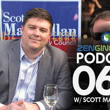 Episode 067 — with Scott MacMullan — On That Peninsula Life and Running for Office in Annapolis MD