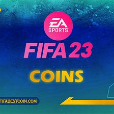 FIFA 23 Coins: 6 Tips to Get FUT 23 Coins