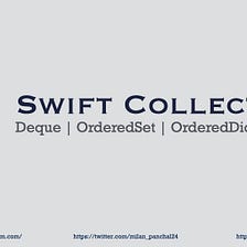 Swift Collections — Extending Swift Data Structures