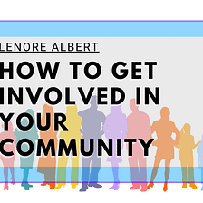 How to Get Involved in Your Community