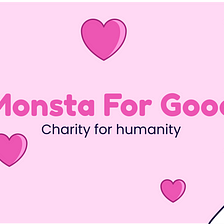 MONSTA for Good — Making a Difference with Crypto