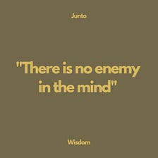 There is no enemy in the mind 🧠💭