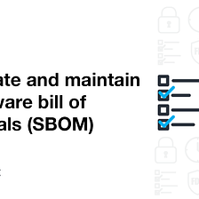 FDA Cyber Device Guidance — Generate and maintain a software bill of materials (SBOM)