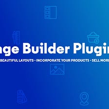 Designing with Ease: Exploring the Most Trending Website Builder Plugins for WordPress