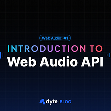 Introduction to Web Audio API