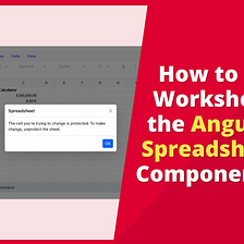 How to Protect Worksheets in the Angular Spreadsheet Component