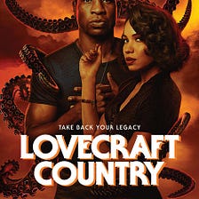 Lovecraft Country: Is There a Place for Black Americans in Horror?