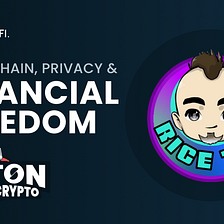 Blockchain, Privacy & Financial Freedom with RiceTVx