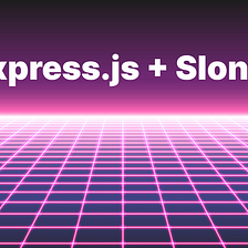 Integrating Slonik with Express.js