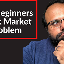 The Beginner’s Stock Market Problem