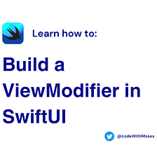 Build a ViewModifier in SwiftUI