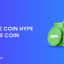 The Meme Coin Hype with Pepe Coin