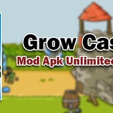 Grow Castle Mod Apk - MarsApkcom - Medium