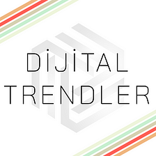 Dijital Trendler — Sayı 24