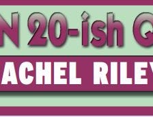 My Life In 20-ish Questions: Rachel Riley