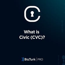What is Civic (CVC)? How does it work?