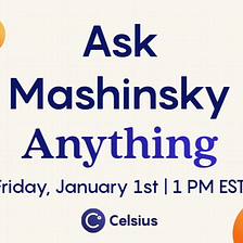 Celsius Network Weekly AMA– January 1, 2021