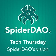 SpiderDAO Vision & Achievements