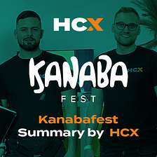 HCX Team was an official partner of Kanaba Fest in Gdansk