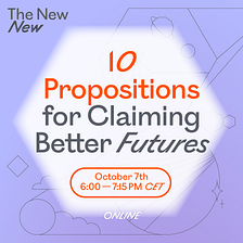 ✨ 10 PROPOSITIONS FOR CLAIMING BETTER FUTURES ✨
